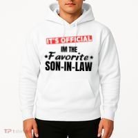 Im The Favorite Son In Law Funny Hoodie thumb 2