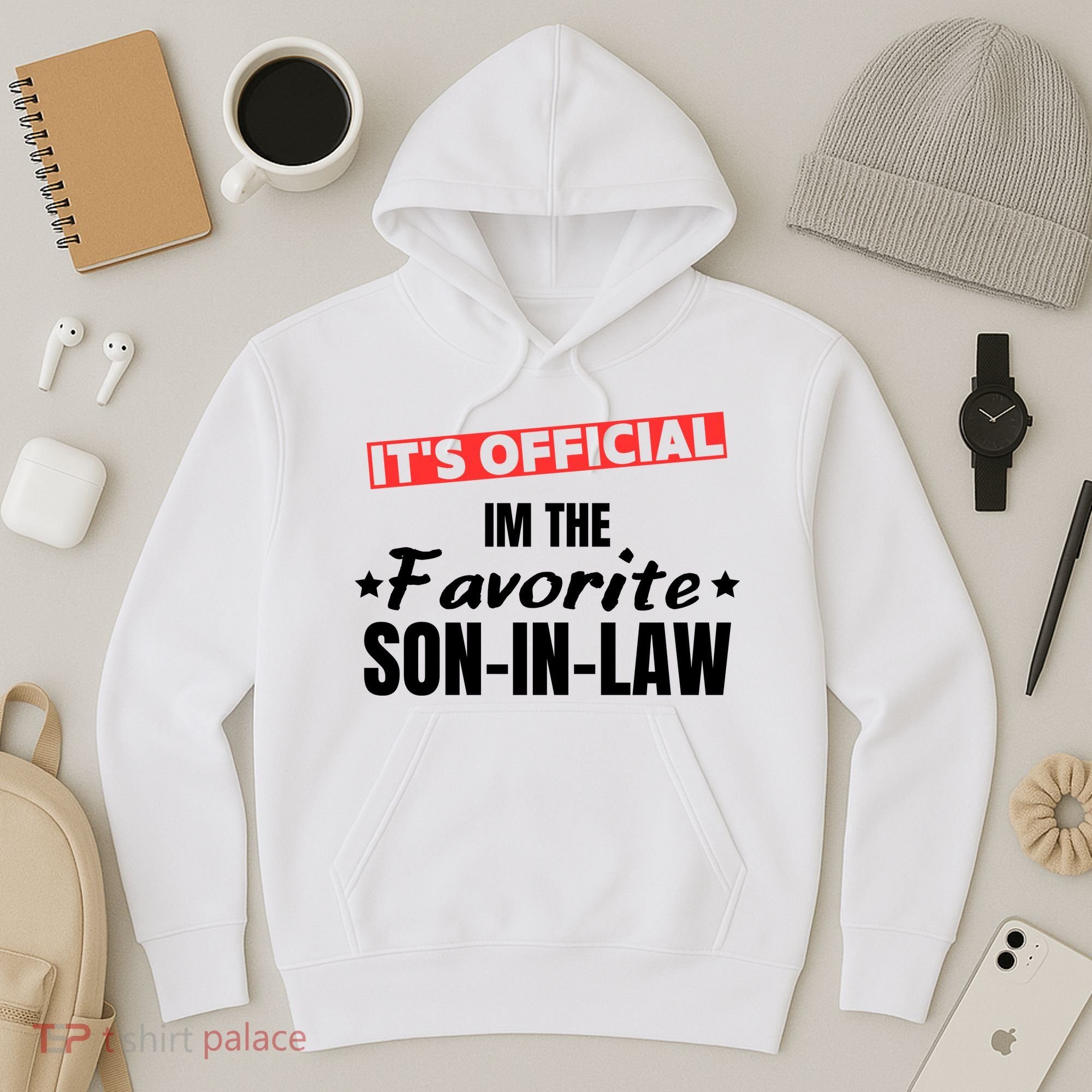 Im The Favorite Son In Law Funny Hoodie