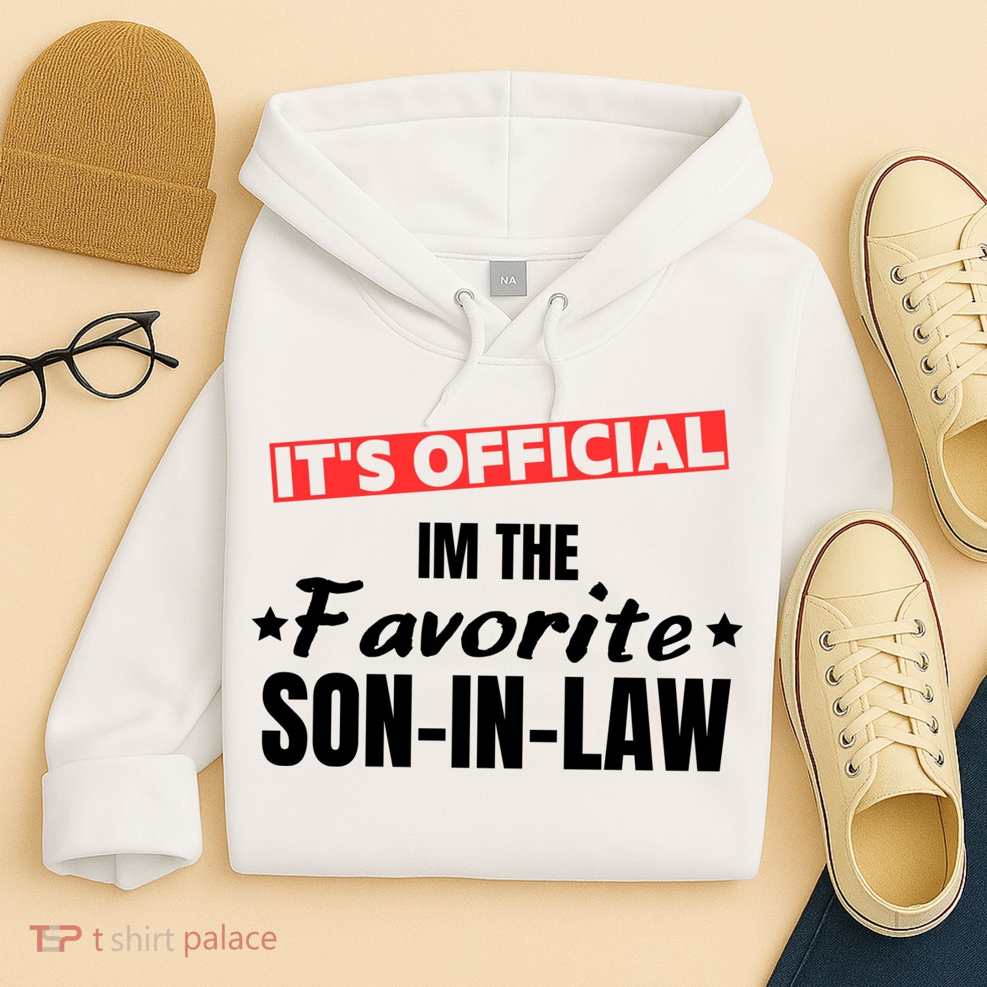 Im The Favorite Son In Law Funny Hoodie