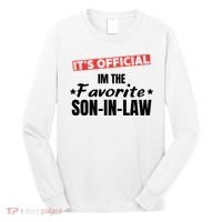 Im The Favorite Son In Law Funny Long Sleeve Shirt thumb 0