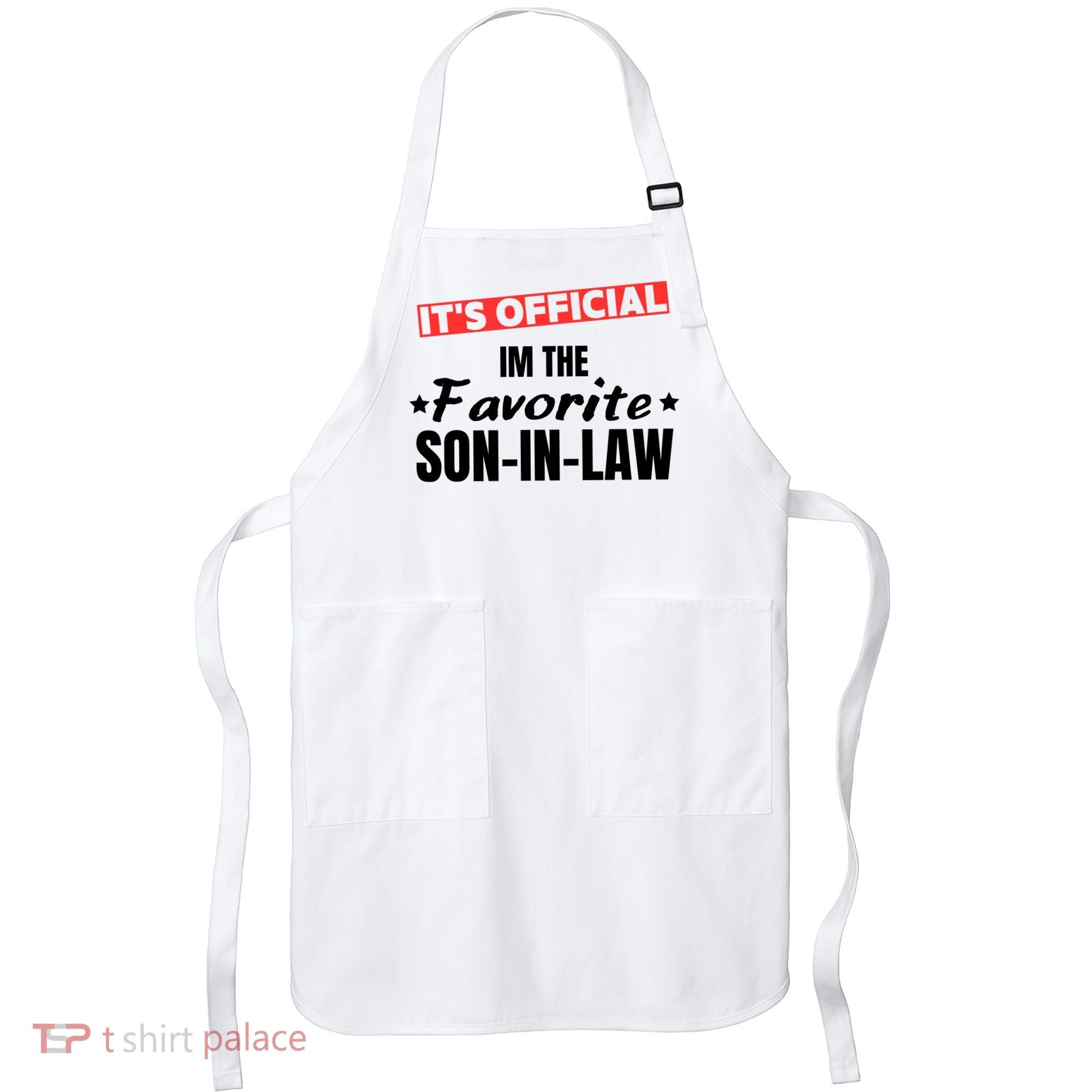 Im The Favorite Son In Law Funny Apron