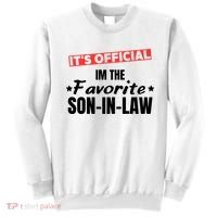 Im The Favorite Son In Law Funny Sweatshirt thumb 0