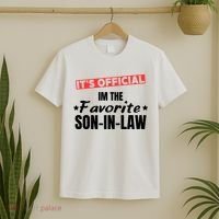 Im The Favorite Son In Law Funny T-Shirt thumb 2