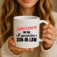 Im The Favorite Son In Law Funny Coffee Mug thumb 3