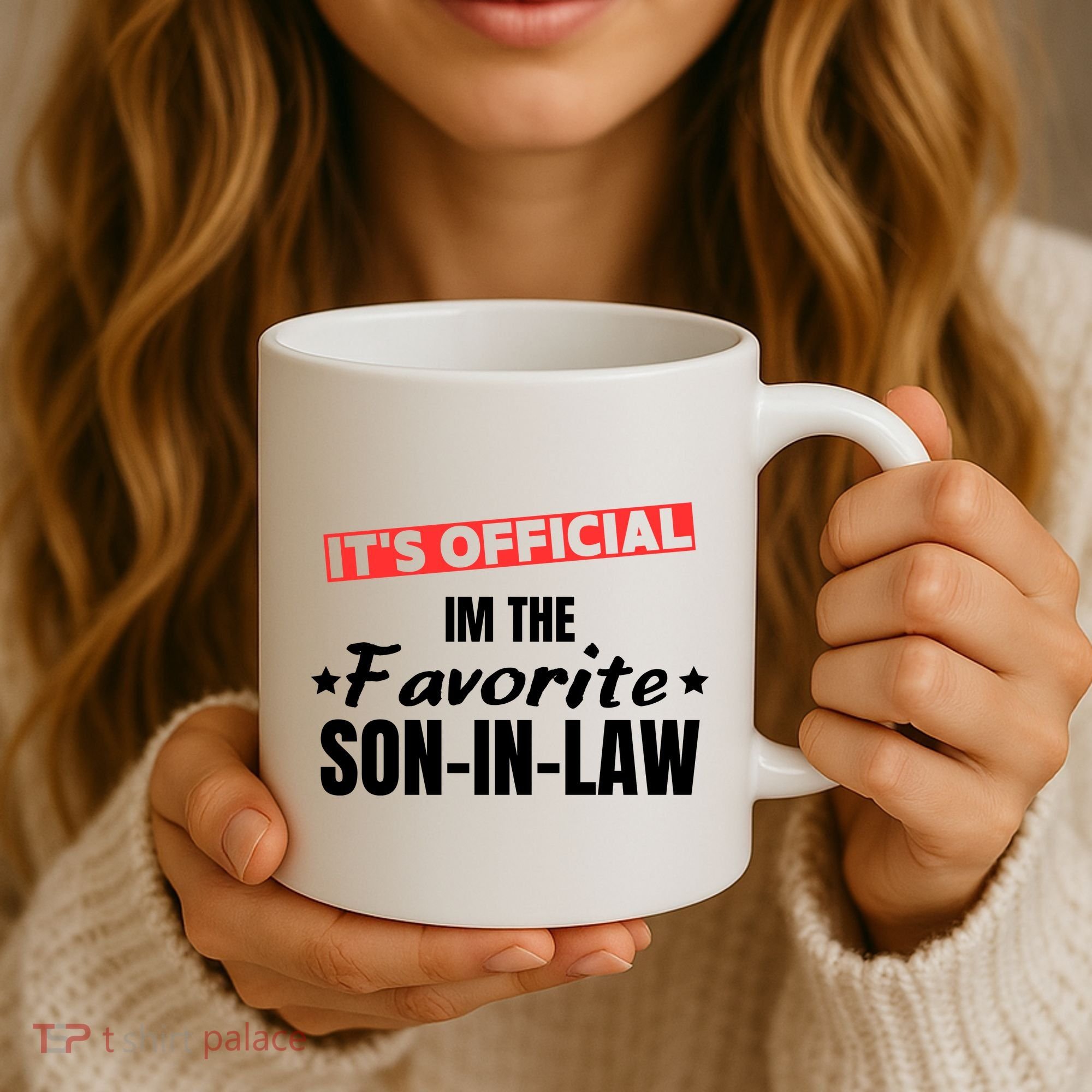 Im The Favorite Son In Law Funny Coffee Mug