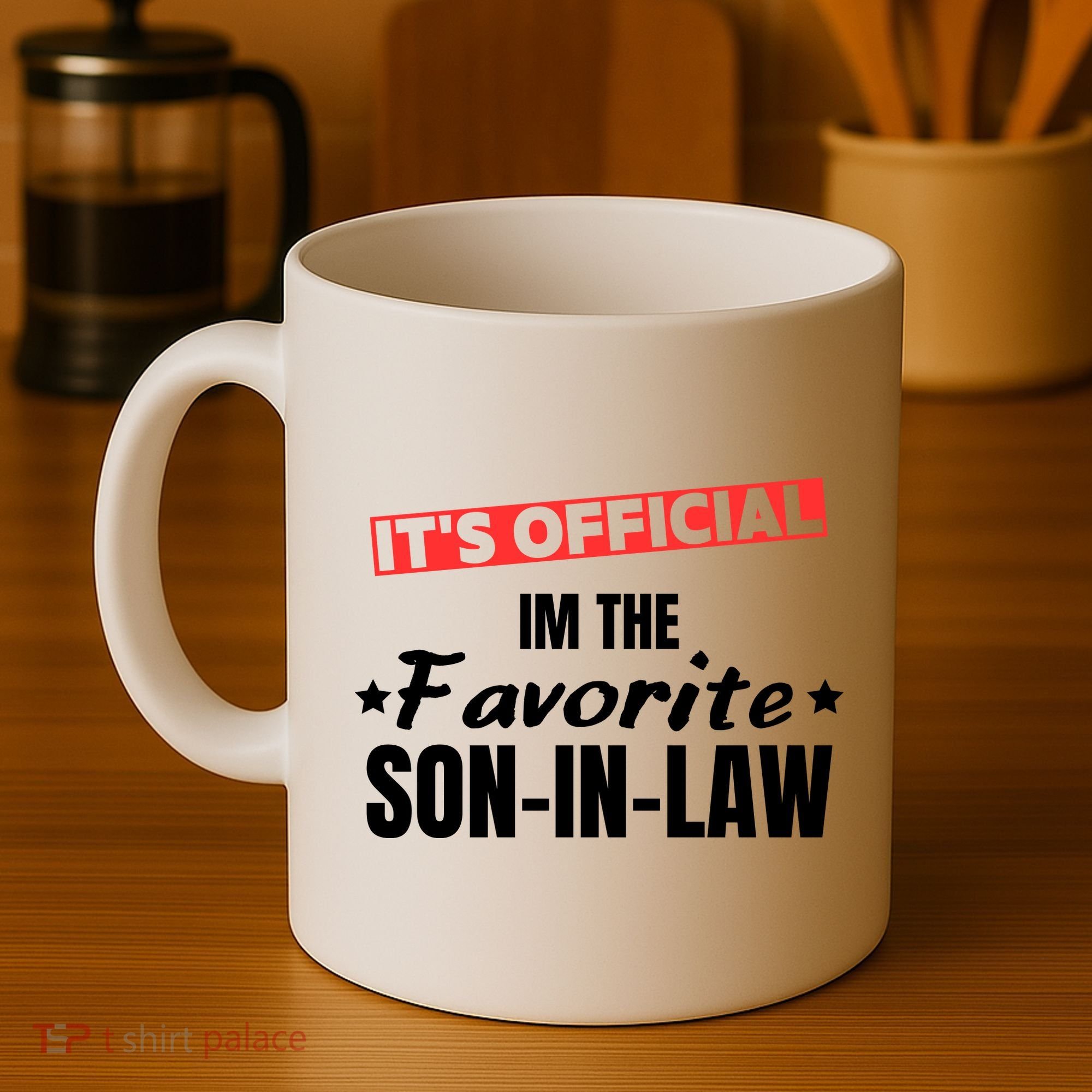 Im The Favorite Son In Law Funny Coffee Mug