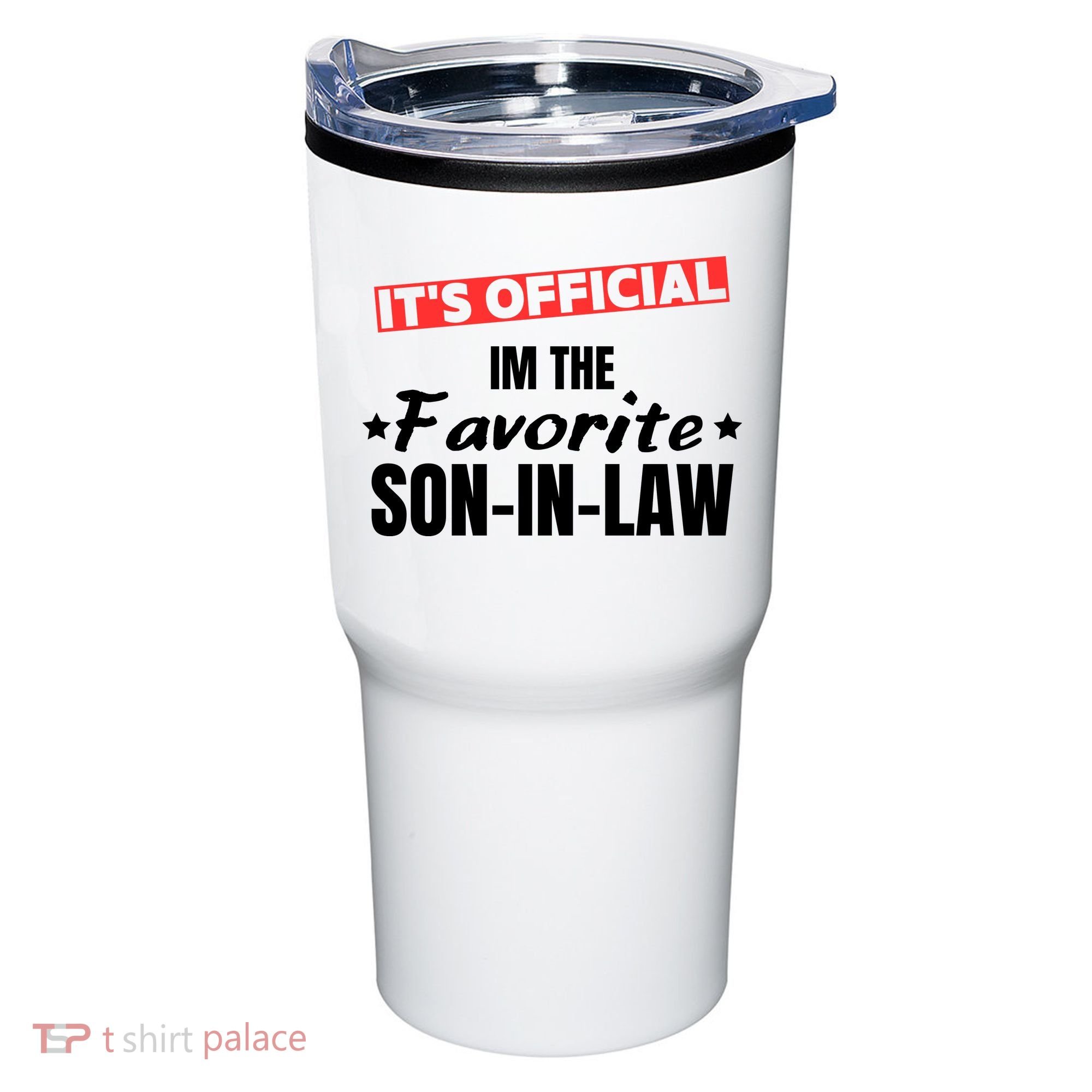Im The Favorite Son In Law Funny Tumbler