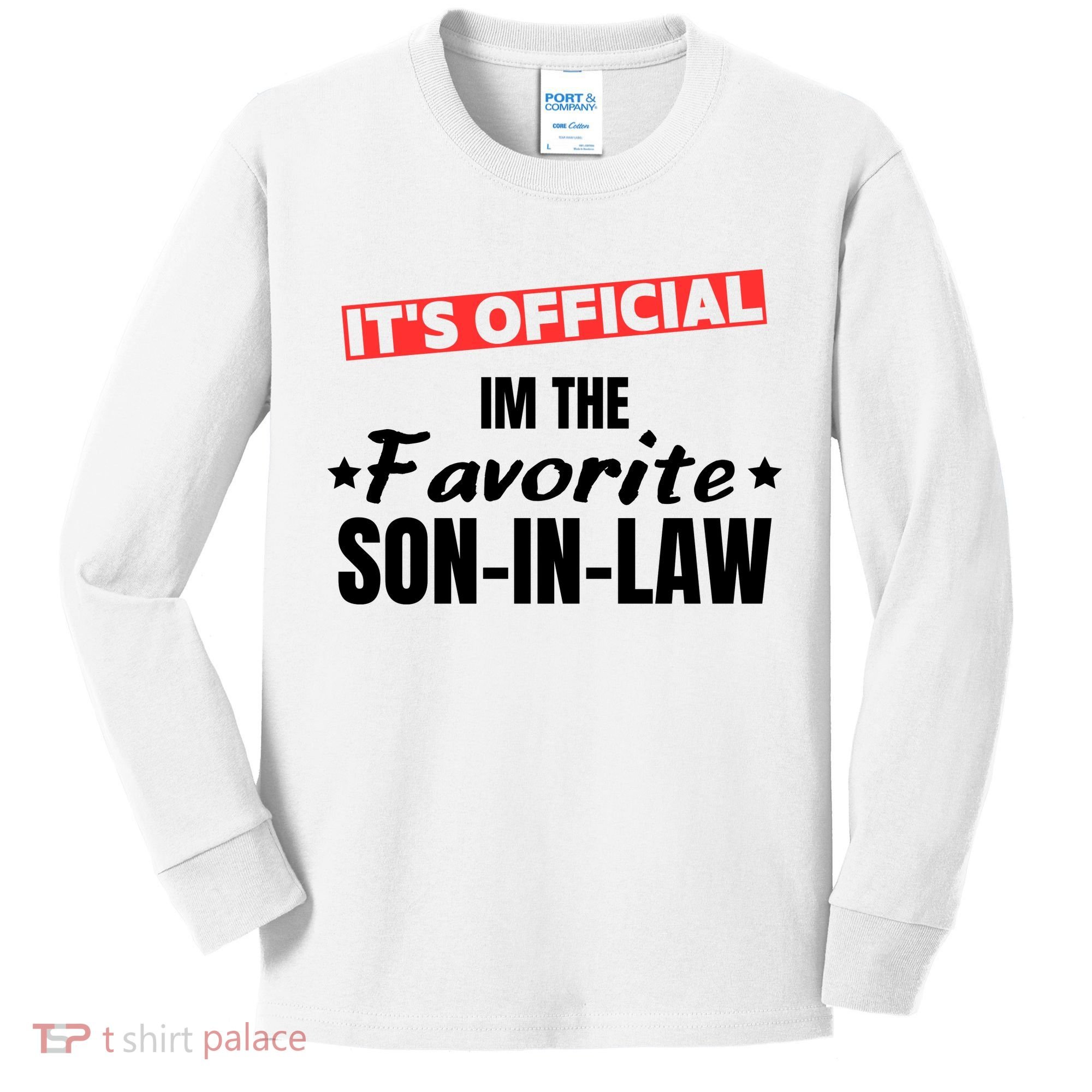 Im The Favorite Son In Law Funny Kids Long Sleeve Shirt