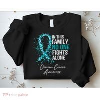 In This Family No One Fights Alone Ovarian Cancer Awareness Gift Sweatshirt thumb 2