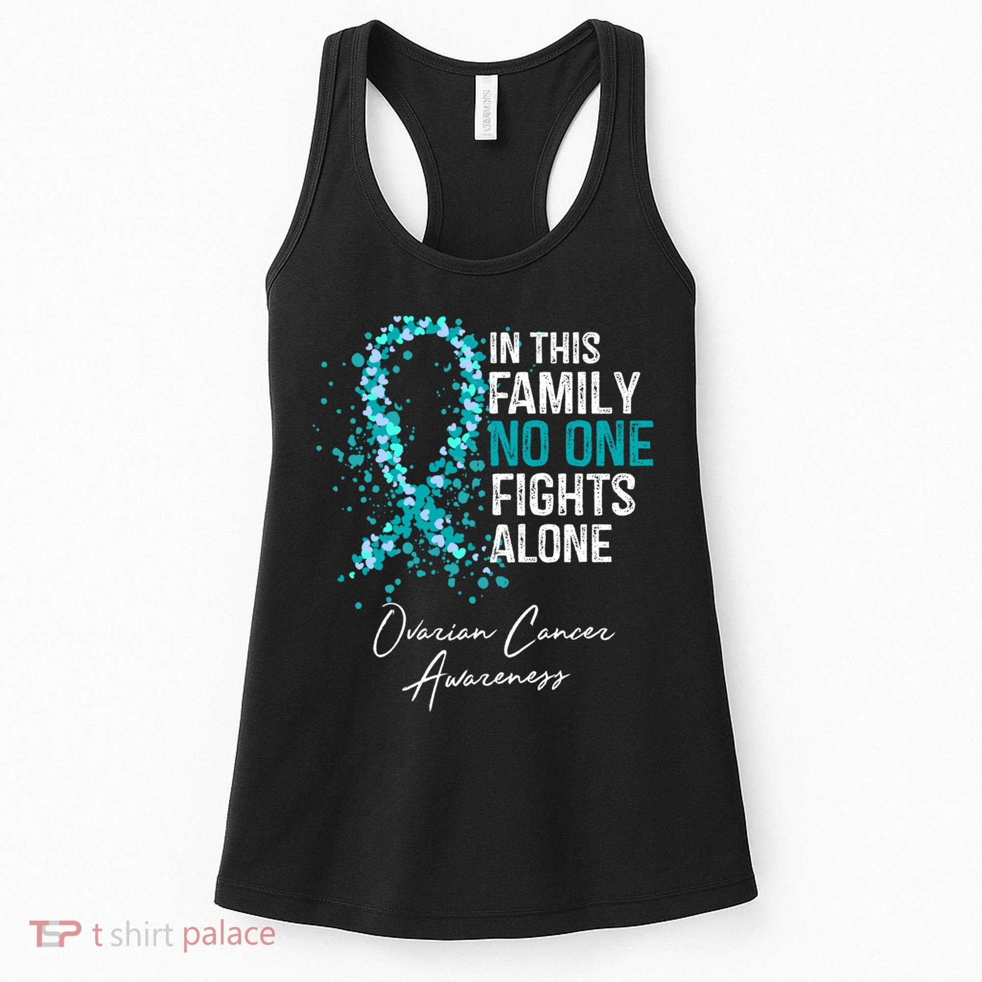 In This Family No One Fights Alone Ovarian Cancer Awareness Gift Women's Tank Top