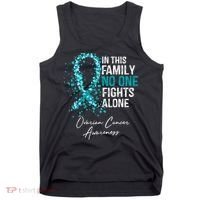 In This Family No One Fights Alone Ovarian Cancer Awareness Gift Tank Top thumb 0