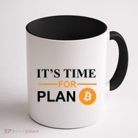 It's Time For Plan B Bitcoin Coffee Mug thumb 1