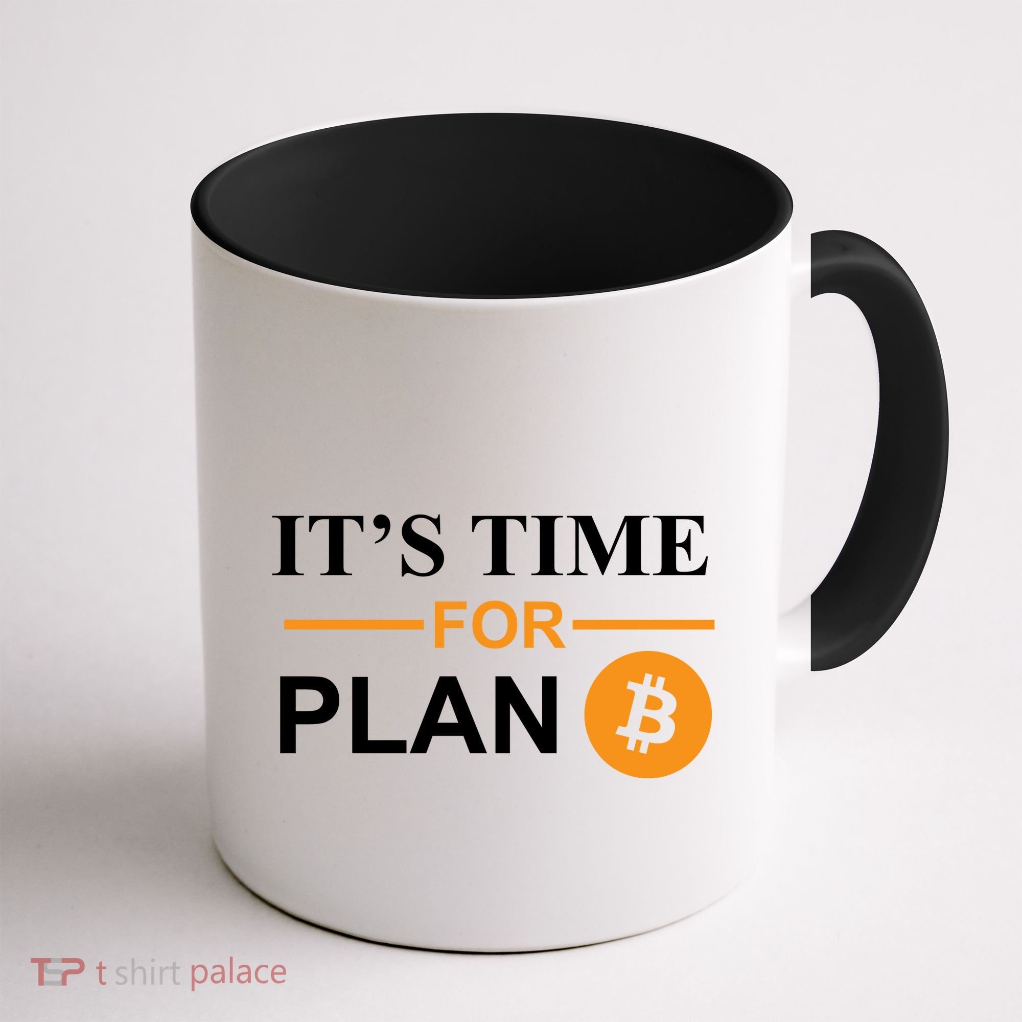 It's Time For Plan B Bitcoin Coffee Mug
