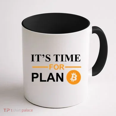 It's Time For Plan B Bitcoin Coffee Mug back