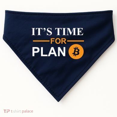 It's Time For Plan B Bitcoin USA-Made Doggie Bandana