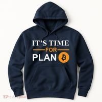 It's Time For Plan B Bitcoin Hoodie thumb 0
