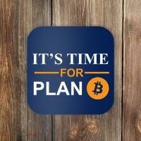 It's Time For Plan B Bitcoin Coaster thumb 0