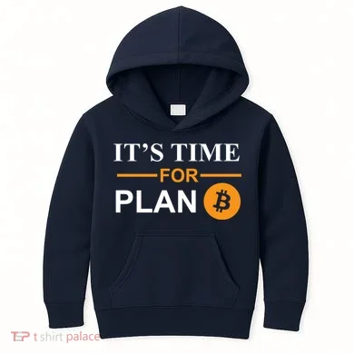It's Time For Plan B Bitcoin Kids Hoodie