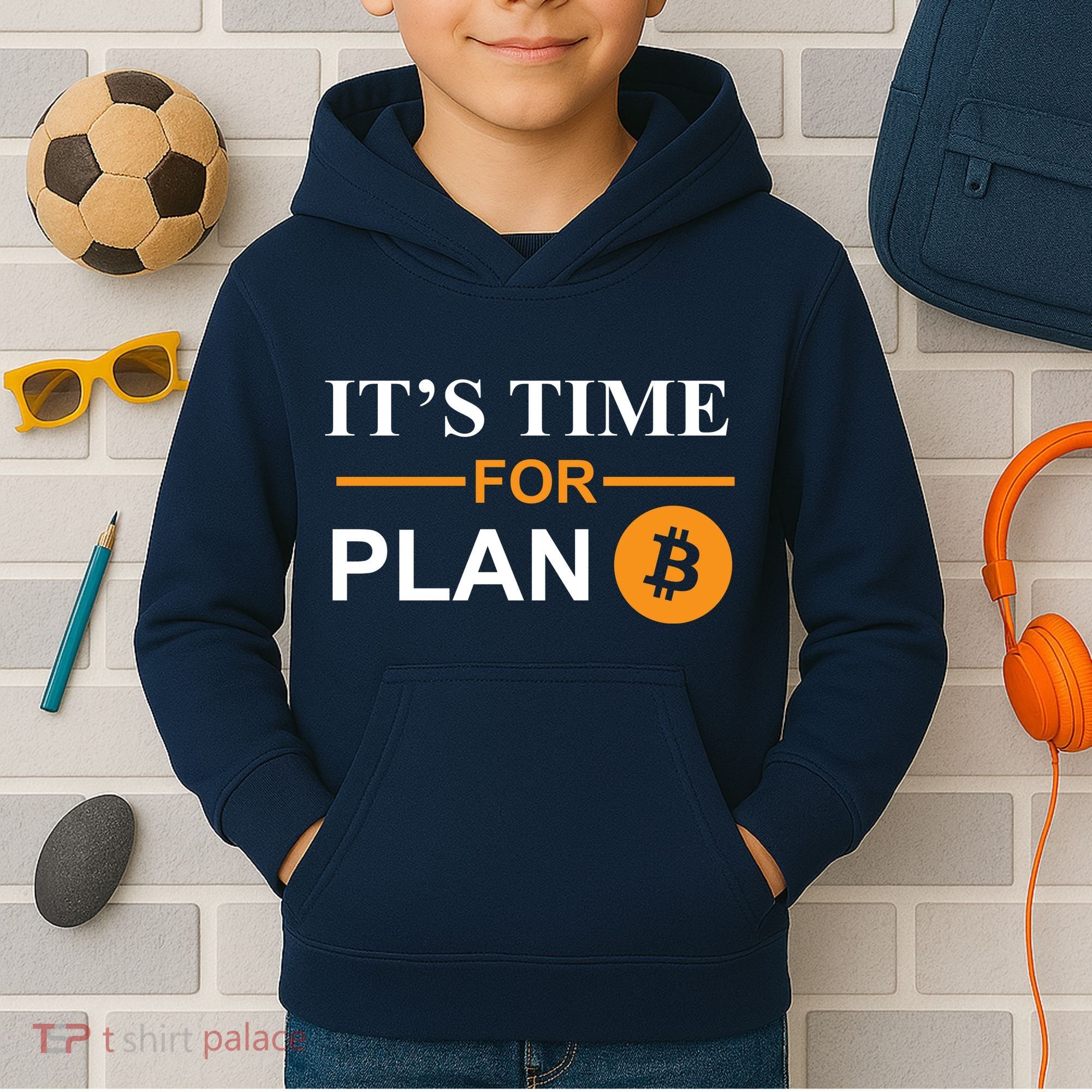 It's Time For Plan B Bitcoin Kids Hoodie