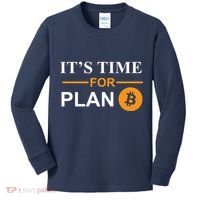 It's Time For Plan B Bitcoin Kids Long Sleeve Shirt thumb 0