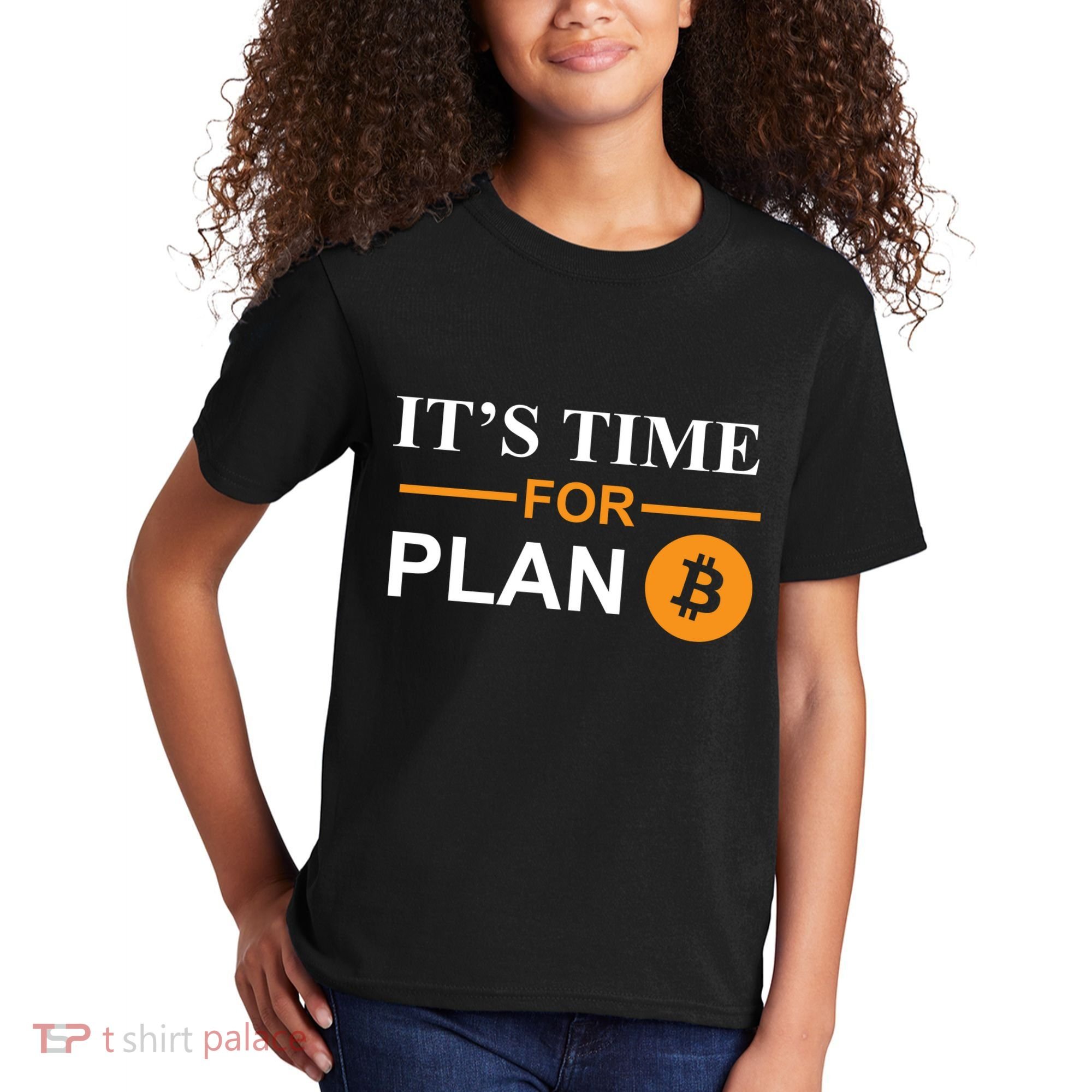 It's Time For Plan B Bitcoin Kids T-Shirt