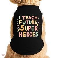 I Teach Future Super Heroes Kindergarten Teacher Eletary Gift Doggie Tank thumb 0