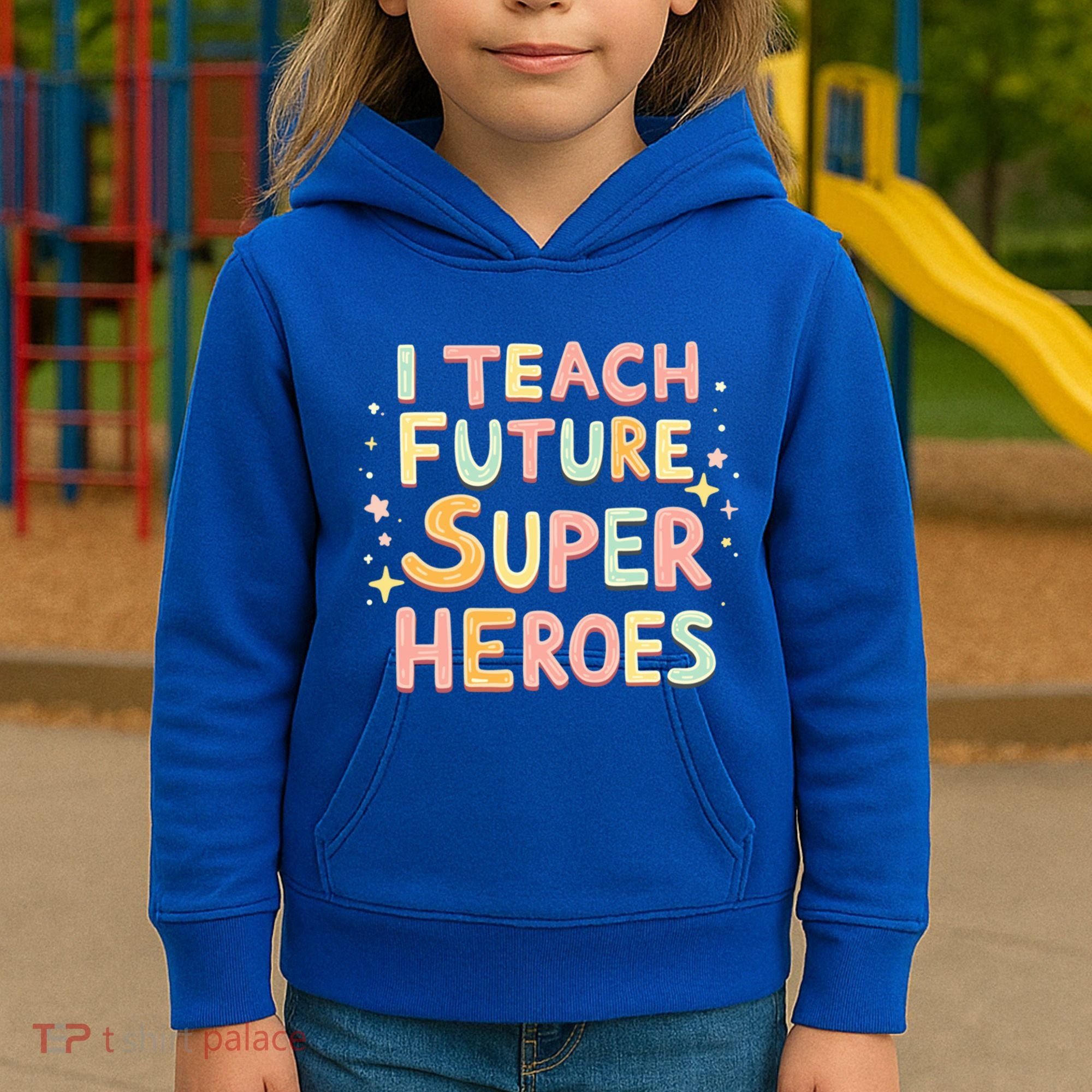 I Teach Future Super Heroes Kindergarten Teacher Eletary Gift Kids Hoodie