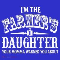 Im The Farmers Daughter Your Momma Warned You About Gift Tumbler thumb 3