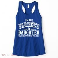 Im The Farmers Daughter Your Momma Warned You About Gift Women's Tank Top thumb 0