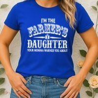 Im The Farmers Daughter Your Momma Warned You About Gift Women's T-Shirt thumb 2