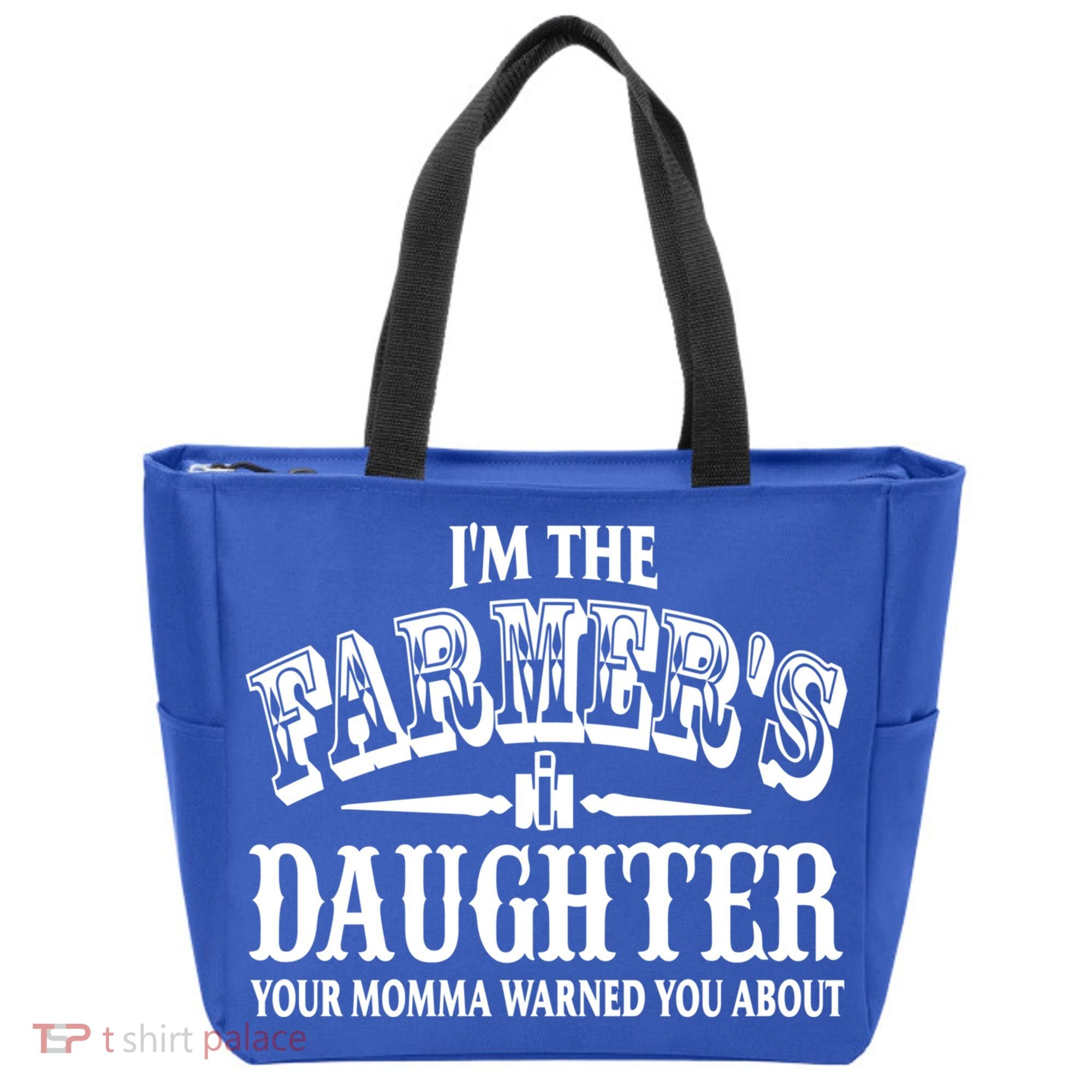 Im The Farmers Daughter Your Momma Warned You About Gift Tote Bag