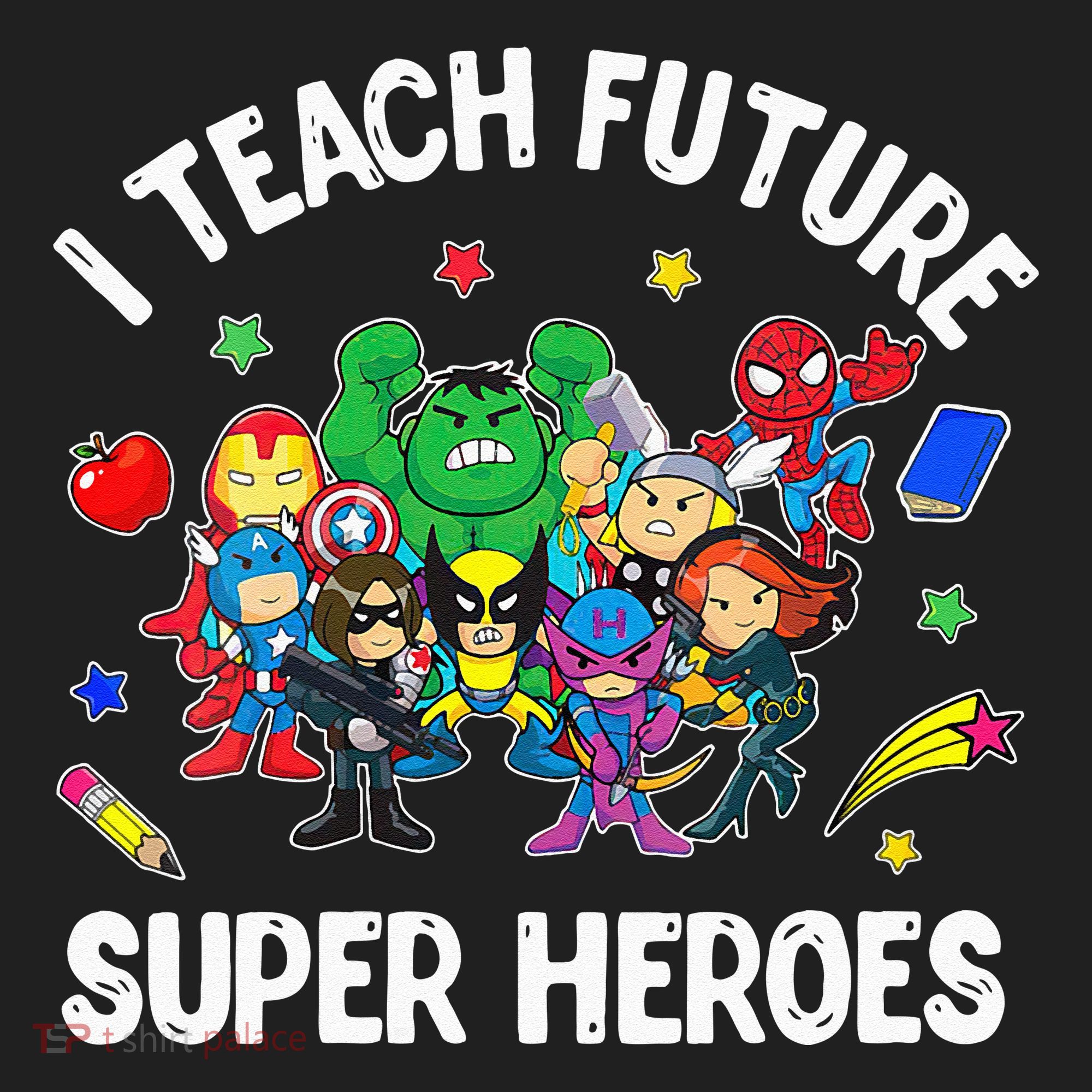 I Teach Future Super Heroes Tee Gift Teaching Mother Day Women's Sweatshirt