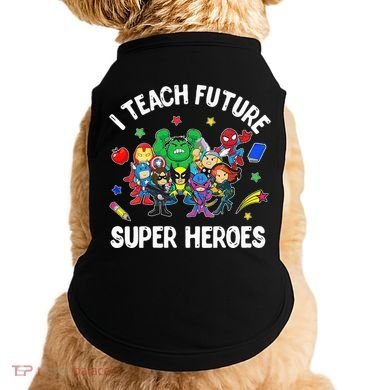 I Teach Future Super Heroes Tee Gift Teaching Mother Day Doggie Tank