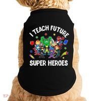 I Teach Future Super Heroes Tee Gift Teaching Mother Day Doggie Tank thumb 0