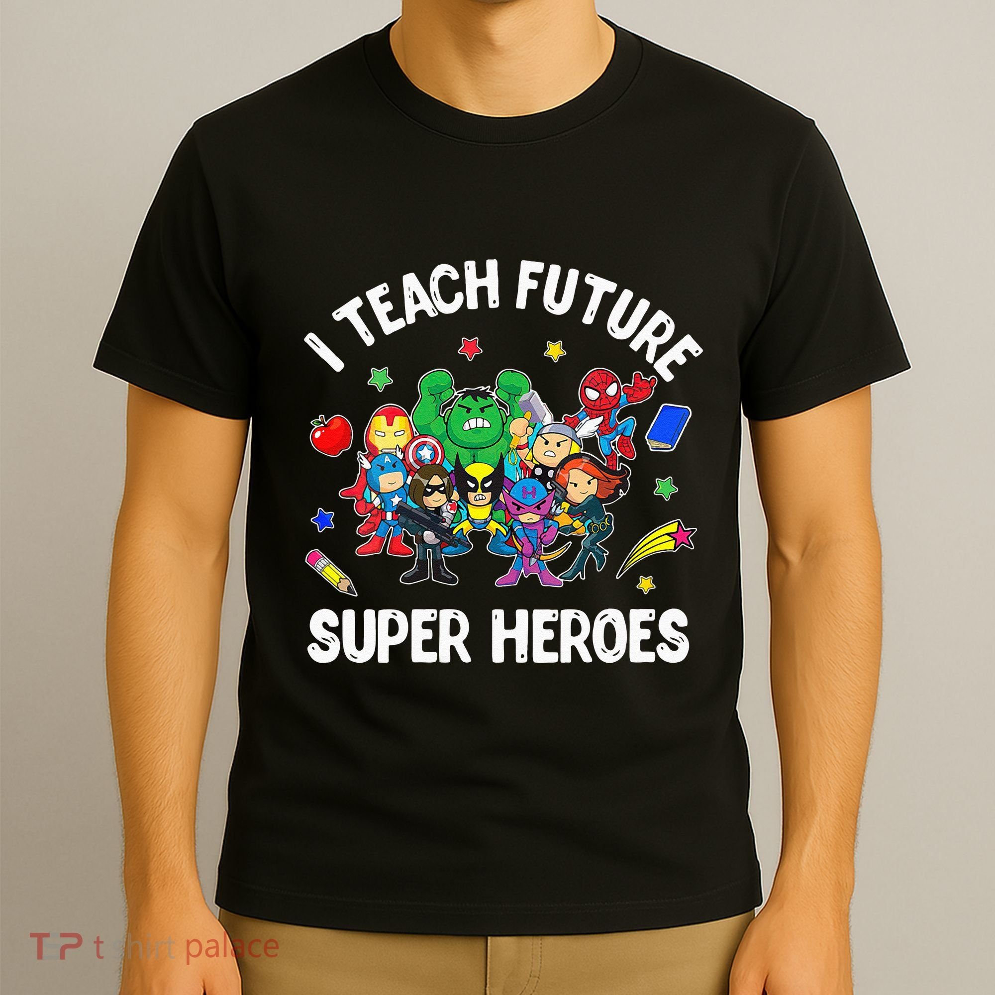 I Teach Future Super Heroes Tee Gift Teaching Mother Day T-Shirt