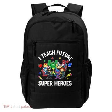 I Teach Future Super Heroes Tee Gift Teaching Mother Day Backpack