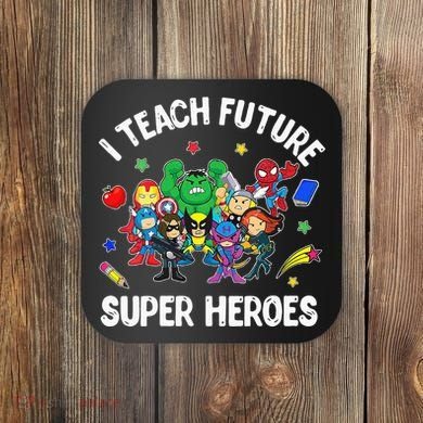 I Teach Future Super Heroes Tee Gift Teaching Mother Day Coaster