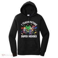 I Teach Future Super Heroes Tee Gift Teaching Mother Day Women's Hoodie thumb 0