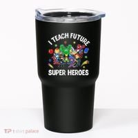 I Teach Future Super Heroes Tee Gift Teaching Mother Day Tumbler thumb 0
