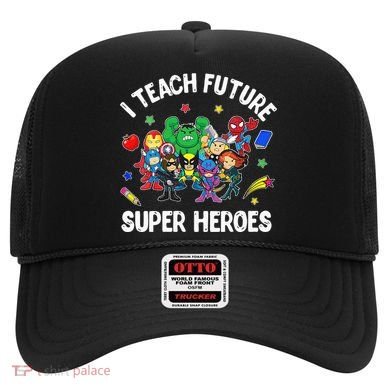 I Teach Future Super Heroes Tee Gift Teaching Mother Day Hat