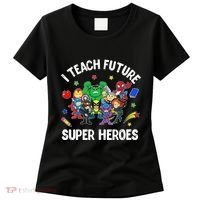 I Teach Future Super Heroes Tee Gift Teaching Mother Day Women's T-Shirt thumb 0
