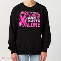 In This Family Nobody Fights Alone Breast Cancer Awareness Women's Sweatshirt thumb 0