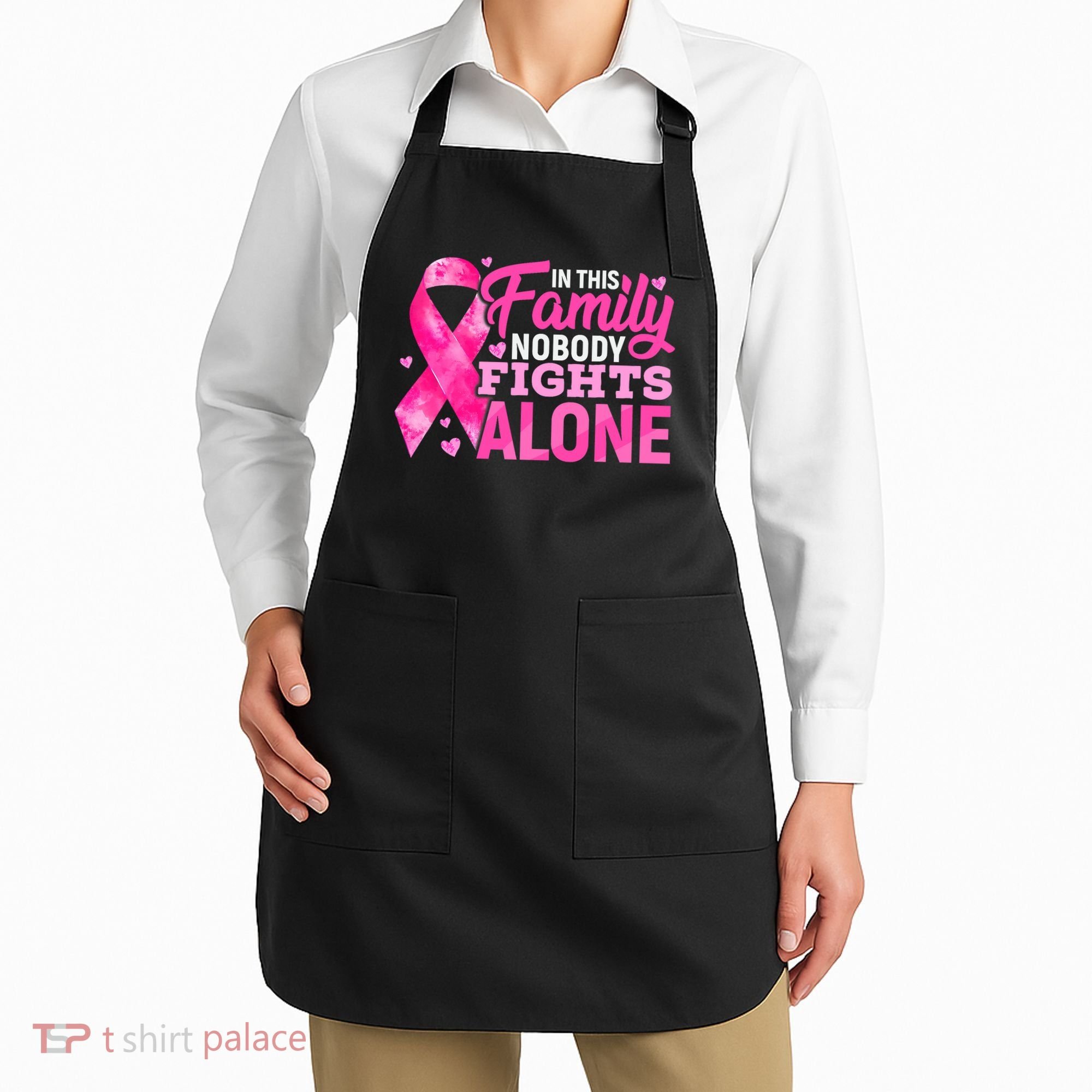 In This Family Nobody Fights Alone Breast Cancer Awareness Apron