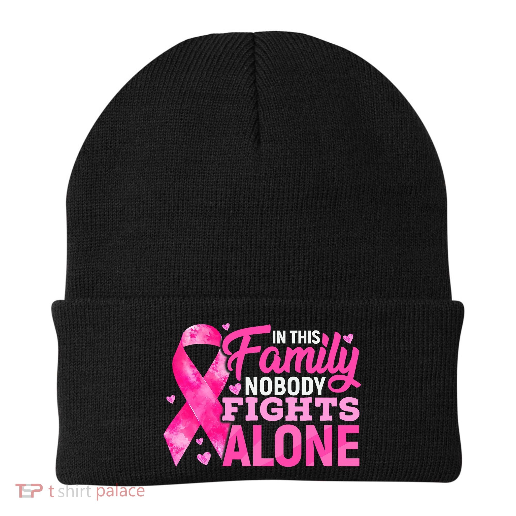 In This Family Nobody Fights Alone Breast Cancer Awareness Beanie