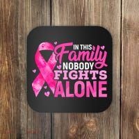 In This Family Nobody Fights Alone Breast Cancer Awareness Coaster thumb 0