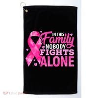 In This Family Nobody Fights Alone Breast Cancer Awareness Golf Towel thumb 0