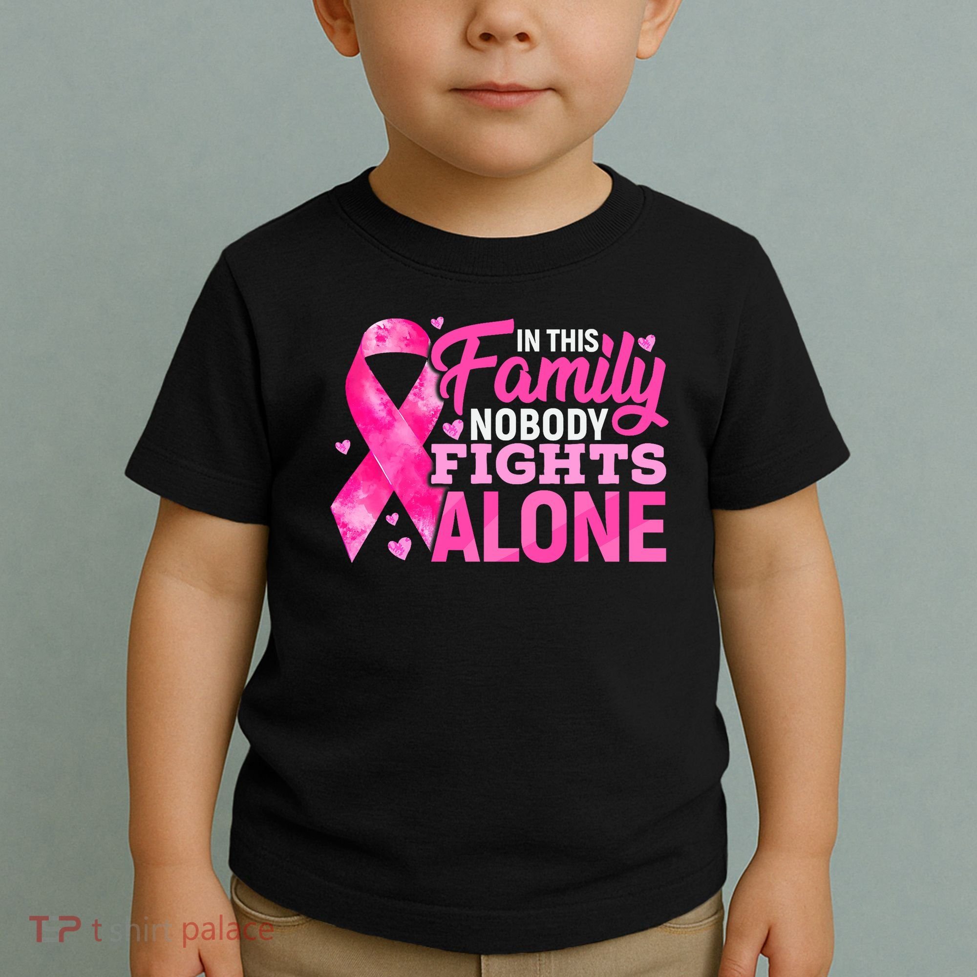 In This Family Nobody Fights Alone Breast Cancer Awareness Toddler T-Shirt
