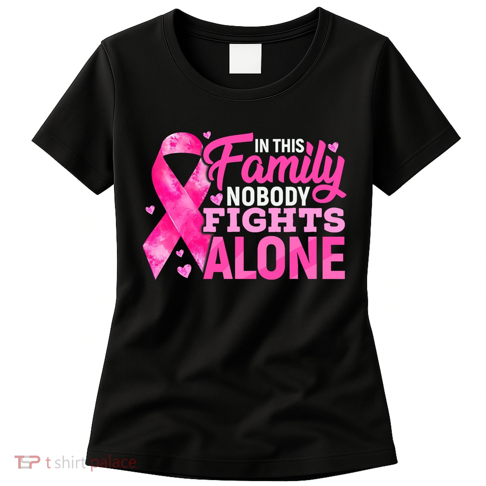 In This Family Nobody Fights Alone Breast Cancer Awareness Women's T-Shirt