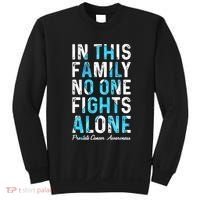 In This Family No One Fight Alone Prostate Cancer Awareness Sweatshirt thumb 0