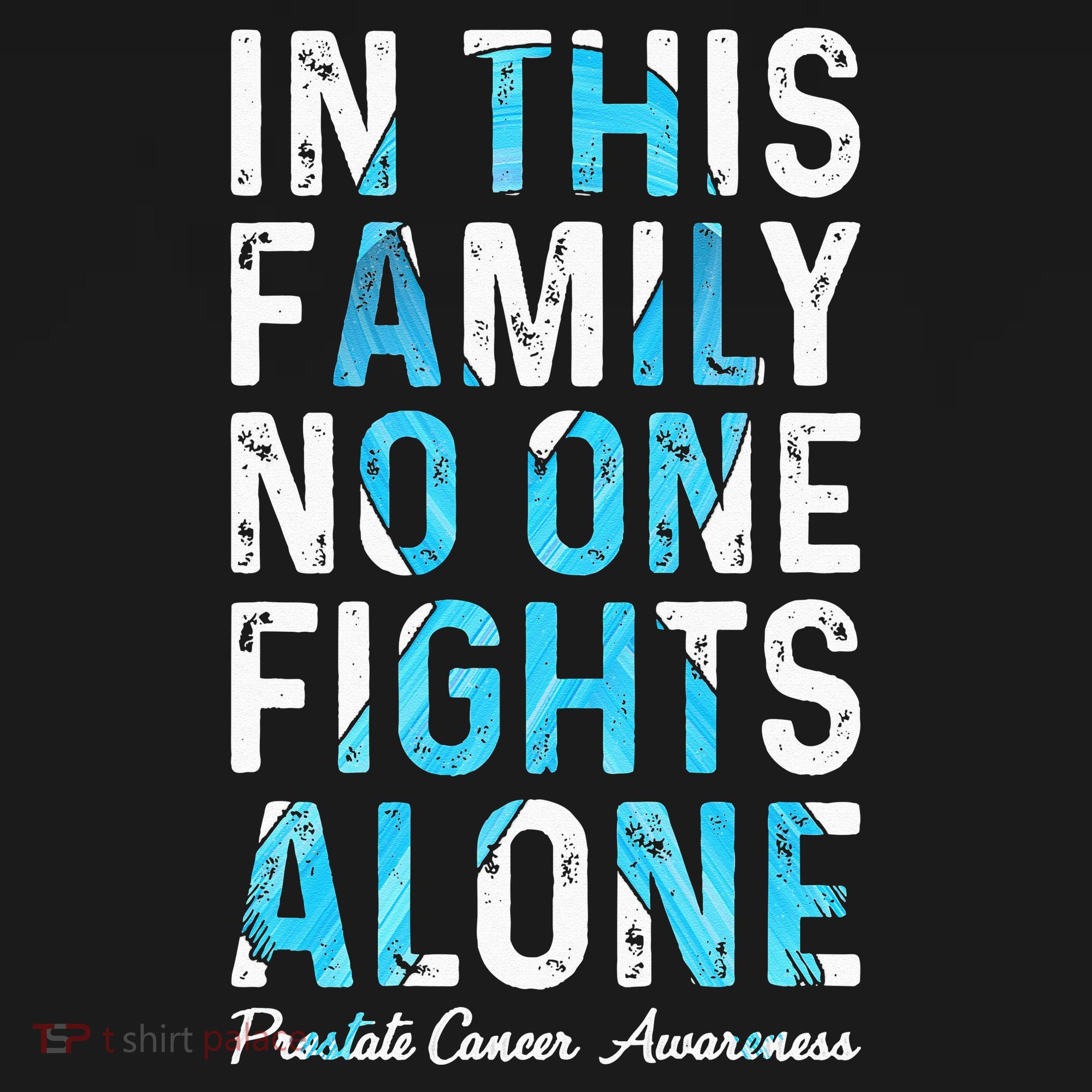 In This Family No One Fight Alone Prostate Cancer Awareness Sweatshirt
